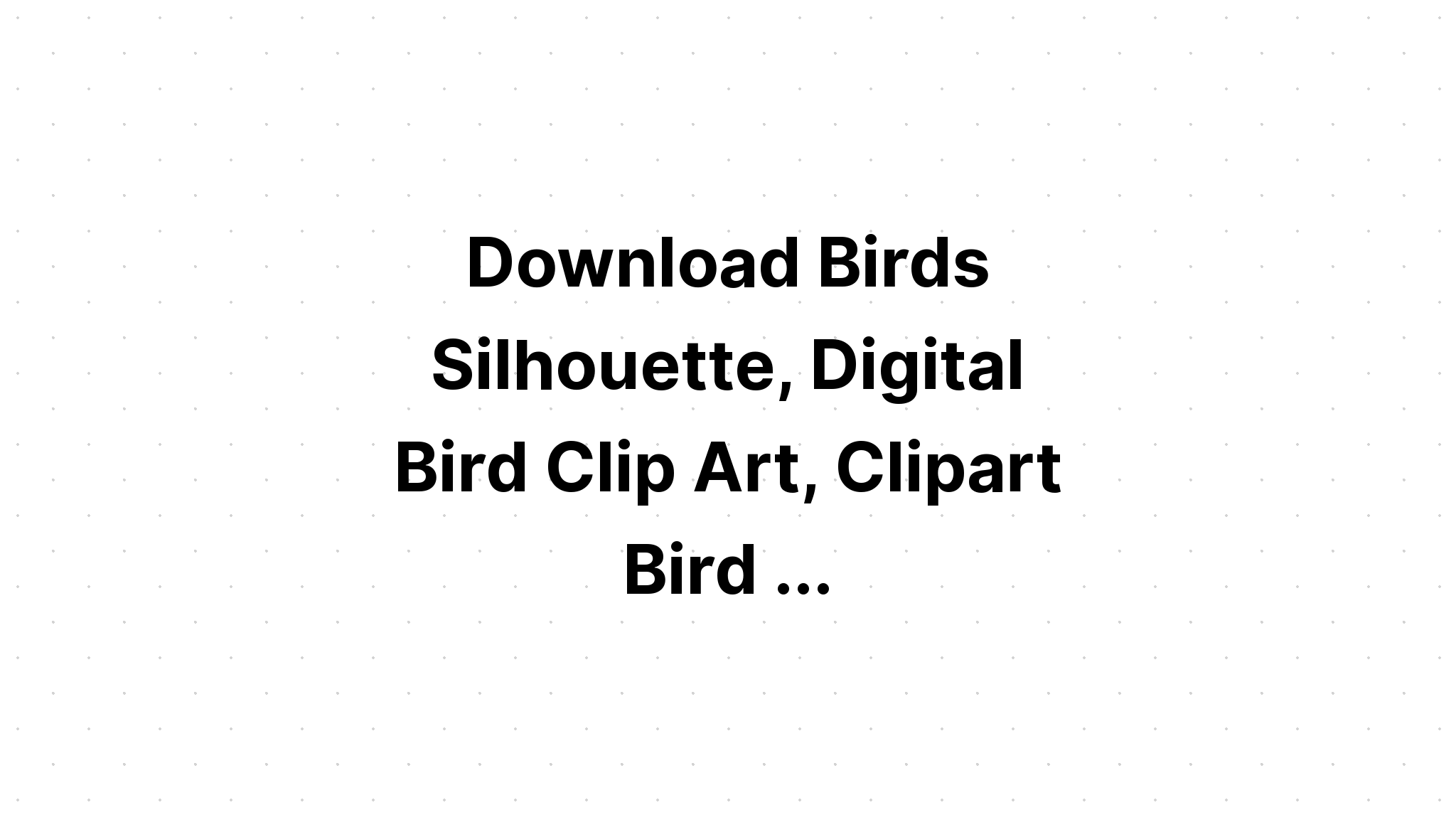 Download Digital Silhouettes Of Birds SVG File